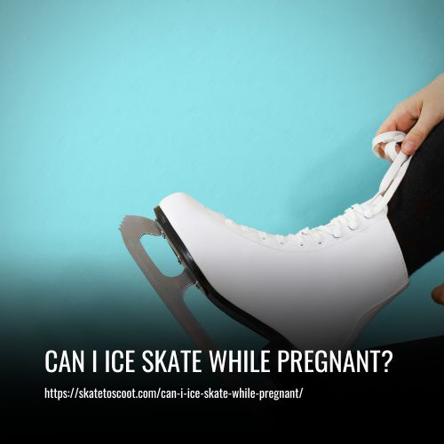 Read more about the article Can I Ice Skate While Pregnant? Risks & Safety Guidelines