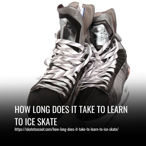 Read more about the article How Long Does It Take To Learn To Ice Skate