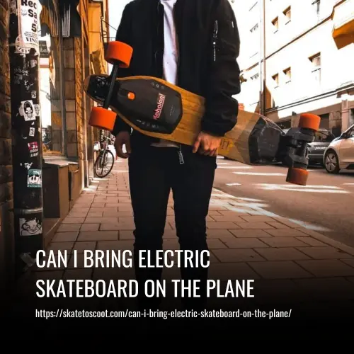 Read more about the article Can I Bring Electric Skateboard On The Plane