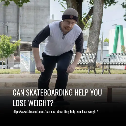 Can Skateboarding Help You Lose Weight