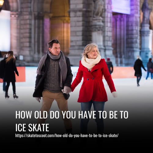 Read more about the article How Old Do You Have To Be To Ice Skate