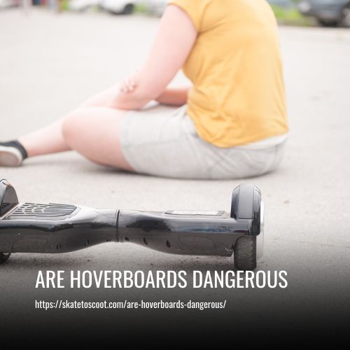 Read more about the article Are Hoverboards Dangerous? What You Need to Know