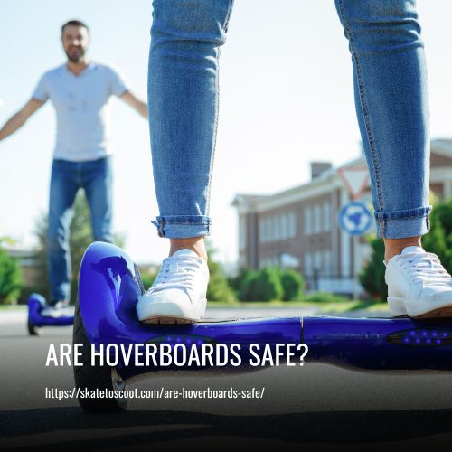 Are Hoverboards Safe