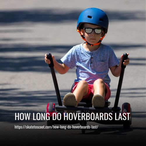 How Long Do Hoverboards Last