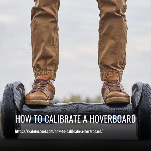 How To Calibrate A Hoverboard