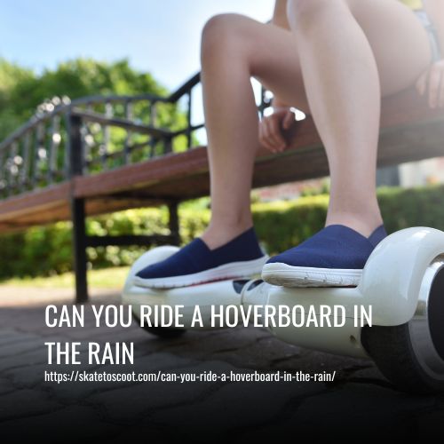 Can You Ride A Hoverboard In The Rain
