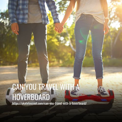 Read more about the article Can You Travel With A Hoverboard
