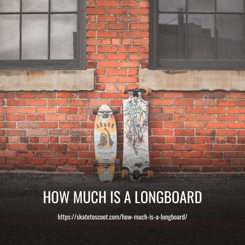 How Much Is A Longboard