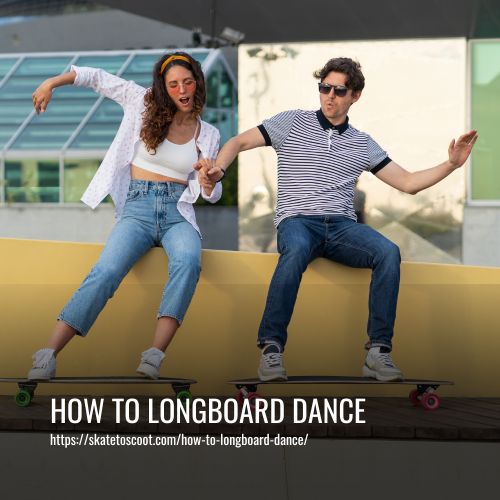 How To Longboard Dance