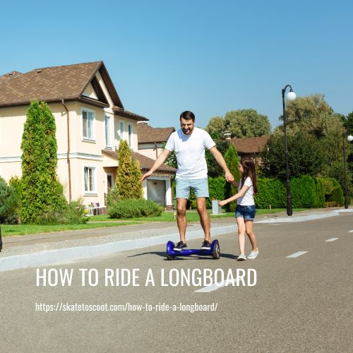 Read more about the article How to Ride a Longboard: A Beginner’s Guide