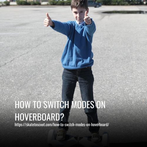 How to Switch Modes on Hoverboard