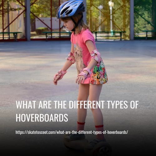 Read more about the article What Are The Different Types Of Hoverboards