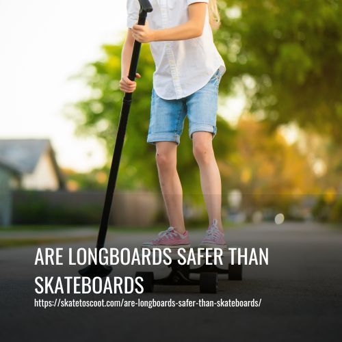 Are Longboards Safer Than Skateboards