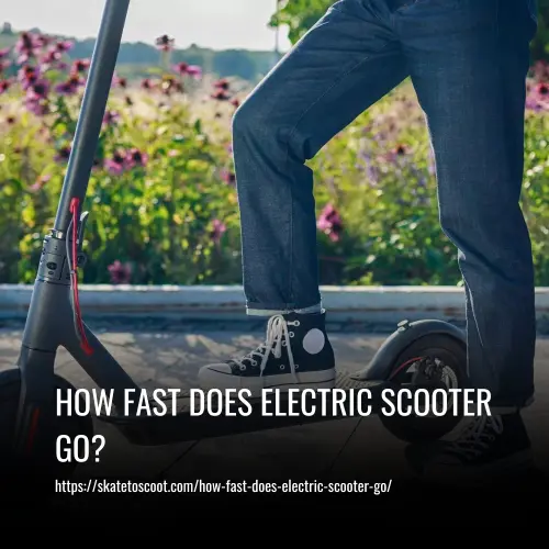 How Fast Does Electric Scooter Go