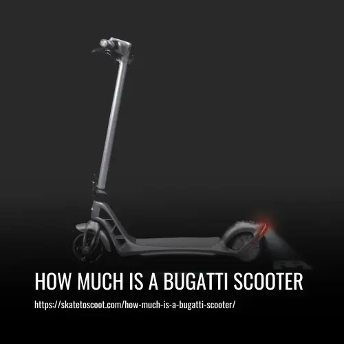 How Much is a Bugatti Scooter: Pricing and Features Explained