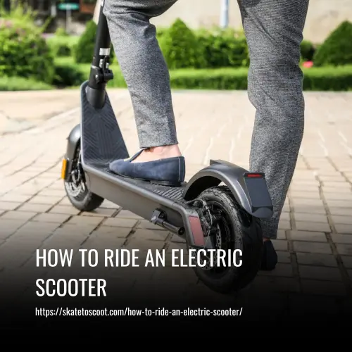 How to Ride an Electric Scooter: A Step-by-Step Guide