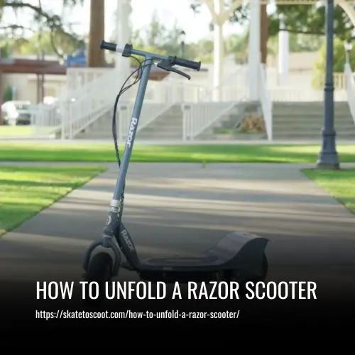 How to Unfold a Razor Scooter