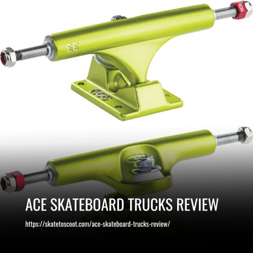 Read more about the article Ace Skateboard Trucks Review