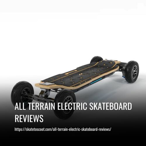 Read more about the article All Terrain Electric Skateboard Reviews