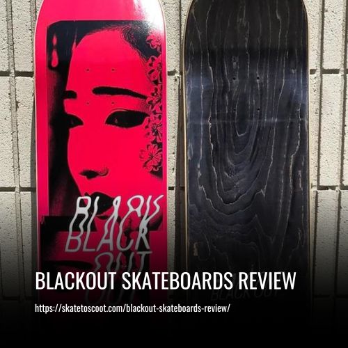 Read more about the article Blackout Skateboards Review