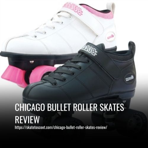 Read more about the article Chicago Bullet Roller Skates Review