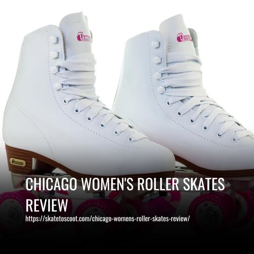 Read more about the article Chicago Women’s Roller Skates Review