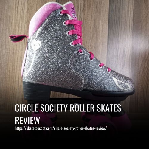 Read more about the article Circle Society Roller Skates Review
