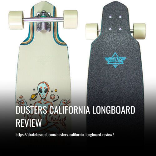 Read more about the article Dusters California Longboard Review