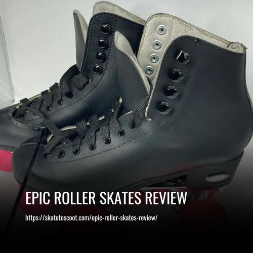 Read more about the article Epic Roller Skates Review