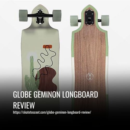 Read more about the article Globe Geminon Longboard Review