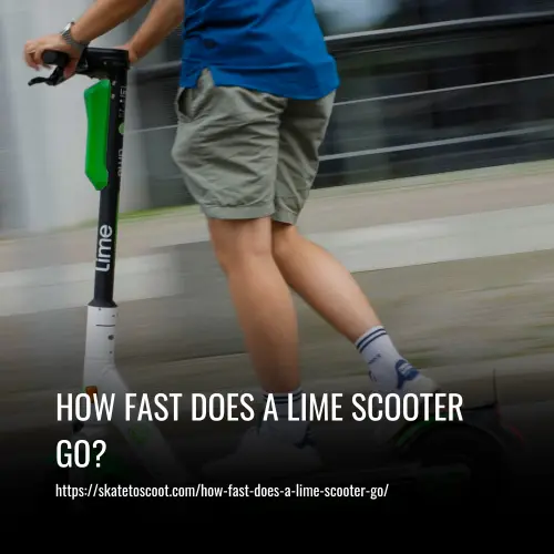 Read more about the article How Fast Does a Lime Scooter Go?