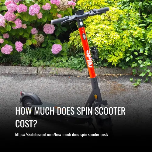 Read more about the article How Much Does Spin Scooter Cost?