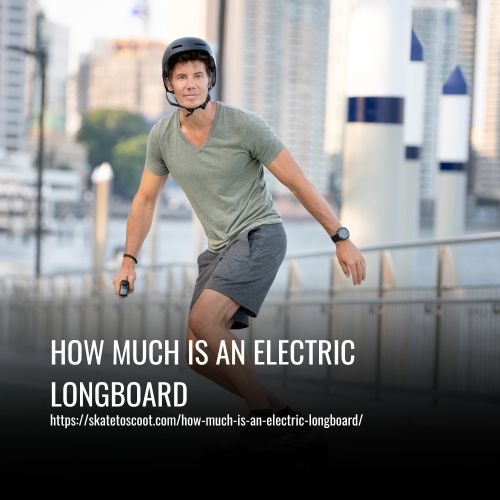 How Much Is An Electric Longboard