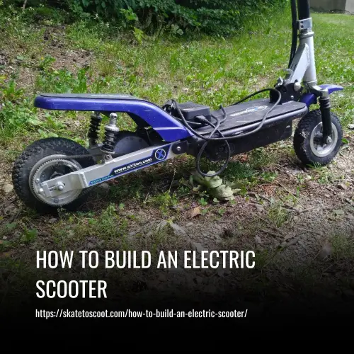 How to Build an Electric Scooter