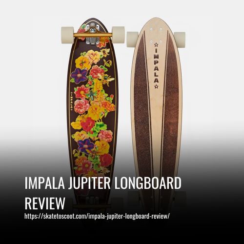 Read more about the article Impala Jupiter Longboard Review