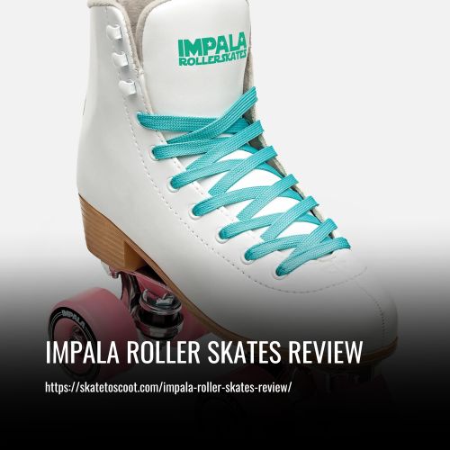 Read more about the article Impala Roller Skates Review
