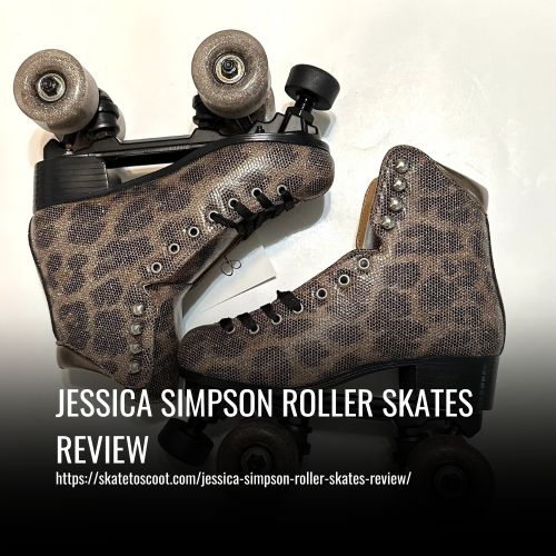 Jessica Simpson Roller Skates Review