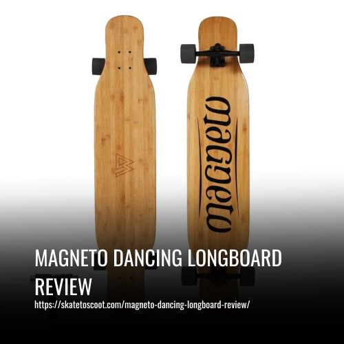 Read more about the article Magneto Dancing Longboard Review