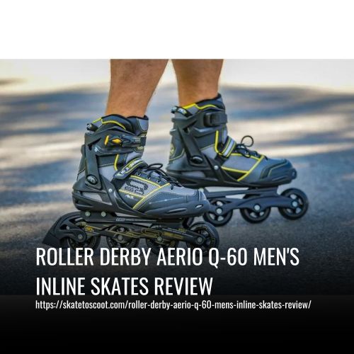 Read more about the article Roller Derby Aerio Q-60 Men’s Inline Skates Review