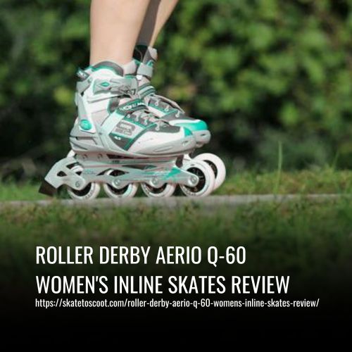 Read more about the article Roller Derby Aerio Q-60 Women’s Inline Skates Review