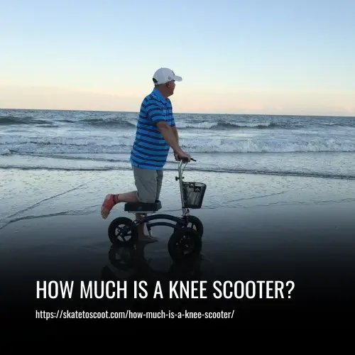 Read more about the article How Much is a Knee Scooter? A Comprehensive Price Guide