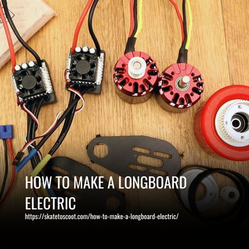 How To Make A Longboard Electric