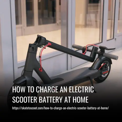 How to Charge an Electric Scooter Battery at Home