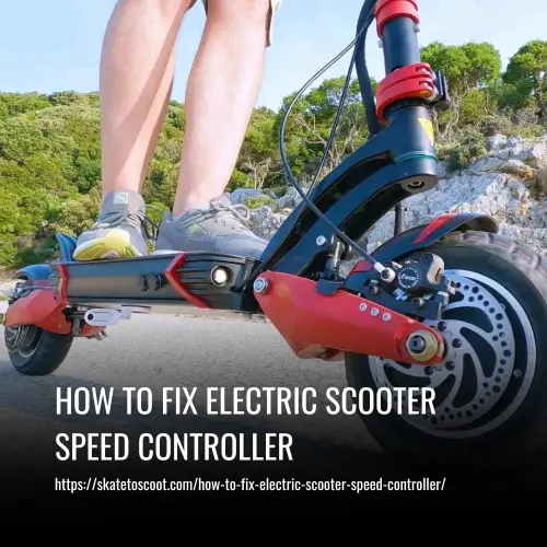 Read more about the article How to Fix Electric Scooter Speed Controller