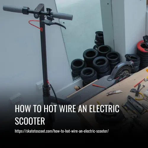 Read more about the article How to Hot Wire an Electric Scooter: Step-by-Step Guide