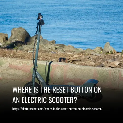 Where is the Reset Button on an Electric Scooter