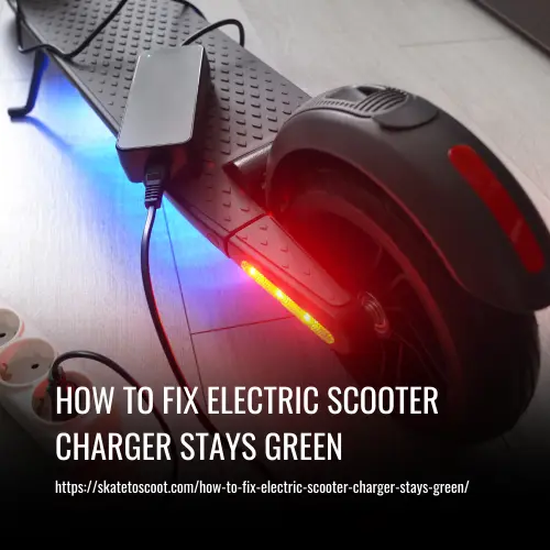 How to Fix Electric Scooter Charger Stays Green