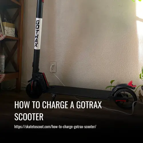 How to Charge Gotrax Scooter: Step-by-Step